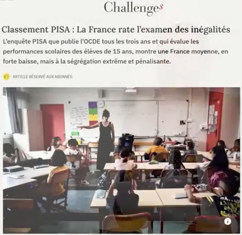 Classement Pisa sur la médiocrité de la France, avec une ségrégation extrême et pénalisante (Journal Challenge).